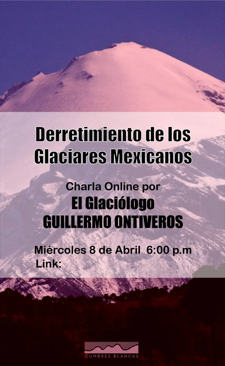 Imagen del archivo de «Charla online: Derretimiento de los glaciares mexicanos 08/04 18hrs».